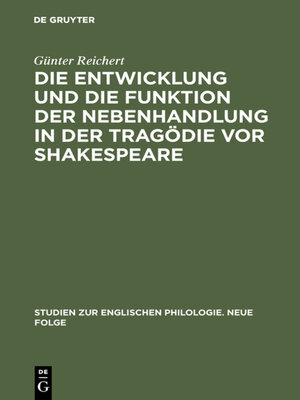 cover image of Die Entwicklung und die Funktion der Nebenhandlung in der Tragödie vor Shakespeare